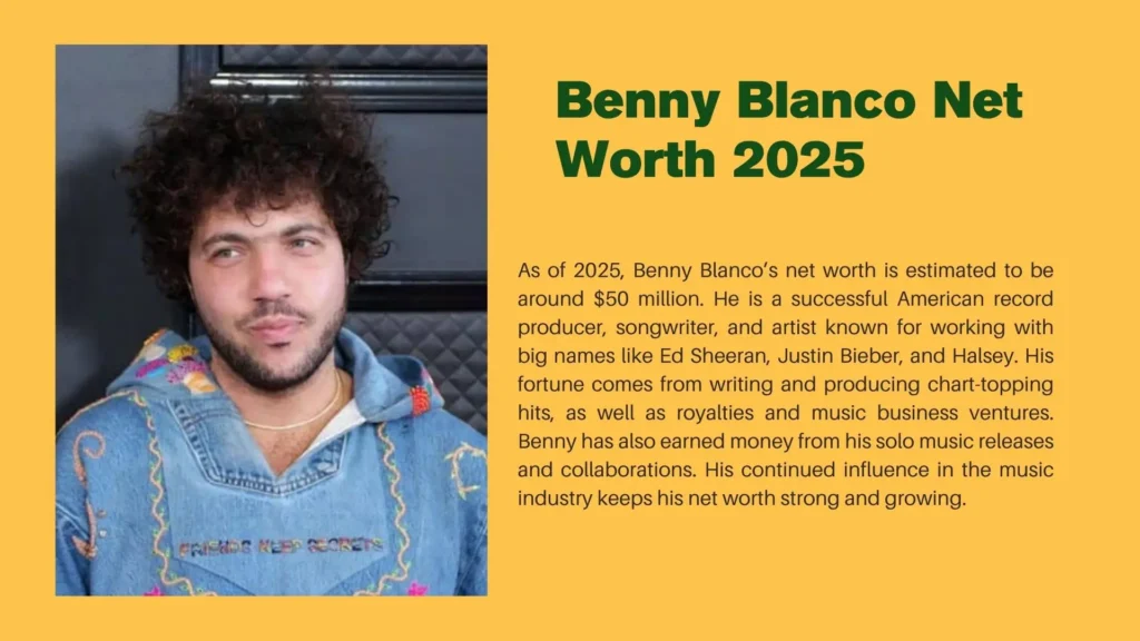 Benny Blanco Net Worth 2025 2 Benny Blanco Net Worth 2025