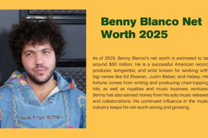Benny Blanco Net Worth 2025