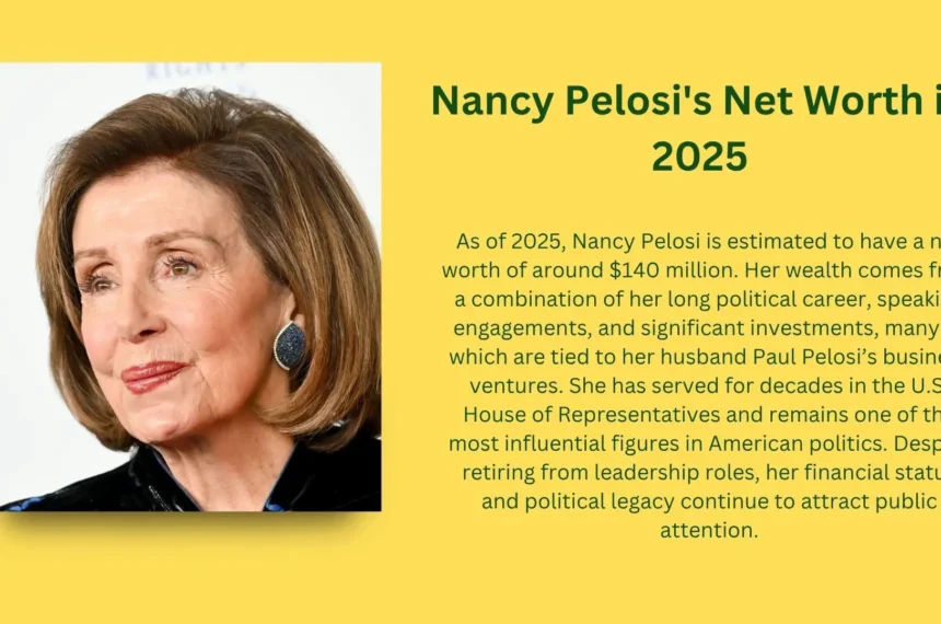 Nancy Pelosi Net Worth