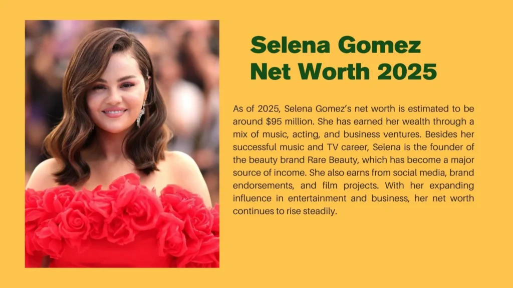 Selena Gomez Net Worth 2025 2 Selena Gomez Net Worth 2025