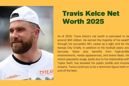Travis Kelce Net Worth 2025